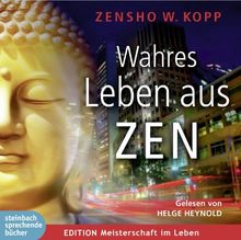 Wahres Leben aus ZEN