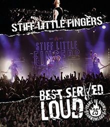 Stiff Little Fingers - Best served Loud - Live at Barrowland [Blu-ray]