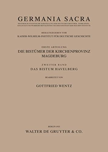 Germania Sacra, Alte Folge, Bd.2, Das Bistum Havelberg (Germania Sacra. Alte Folge. Die Bistümer der Kirchenprovinz Magdeburg)