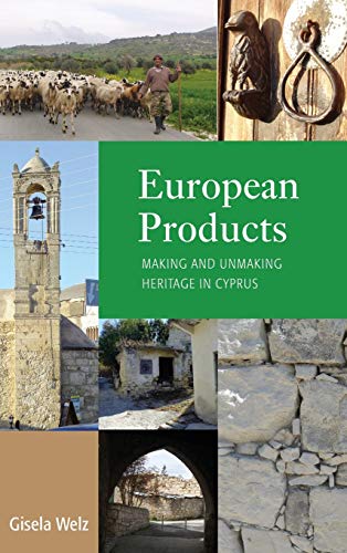 European Products: Making and Unmaking Heritage in Cyprus