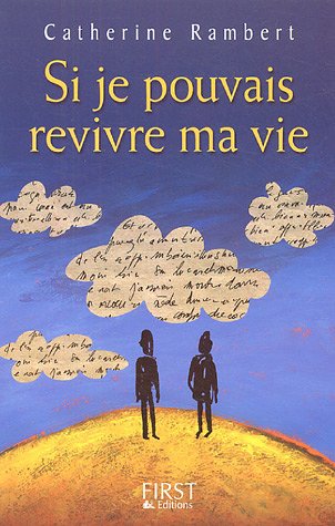 Si Je Pouvais Revivre Ma Vie (documents)