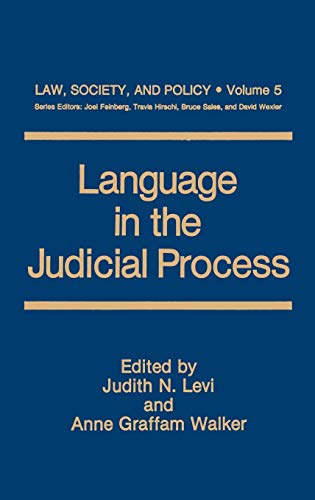 Language in the Judicial Process (Law, Society and Policy, 5, Band 5)