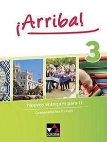 ¡Arriba! / Nuevos enfoques para ti: ¡Arriba! / ¡Arriba! Grammatisches Beiheft 3: Nuevos enfoques para ti