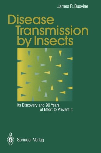Disease Transmission by Insects: Its Discovery and 90 Years of Effort to Prevent it