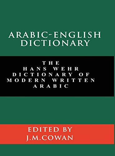 Cowan, J. Milton Arabic-English Dictionary, The Hans Wehr Dictionary Of Modern Written Arabic (English And Arabic Edition)