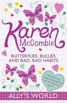 Butterflies, Bullies and Bad, Bad Habits (Ally's World)