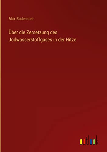 Über die Zersetzung des Jodwasserstoffgases in der Hitze