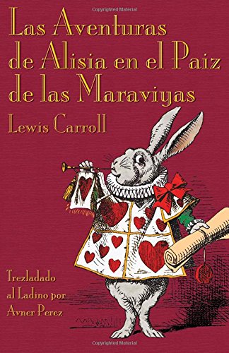Las Aventuras de Alisia en el Paiz de las Maraviyas: Alice's Adventures in Wonderland in Ladino