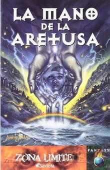 La mano de la Aretusa (Zona límite. Fantasy)