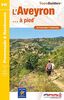 L'Aveyron... à pied : 50 promenades & randonnées