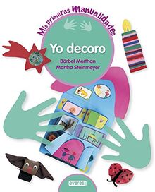 Yo decoro (Mis primeras manualidades)