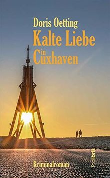 Kalte Liebe in Cuxhaven: Kriminalroman von Oetting, Doris  | Buch | Zustand gut