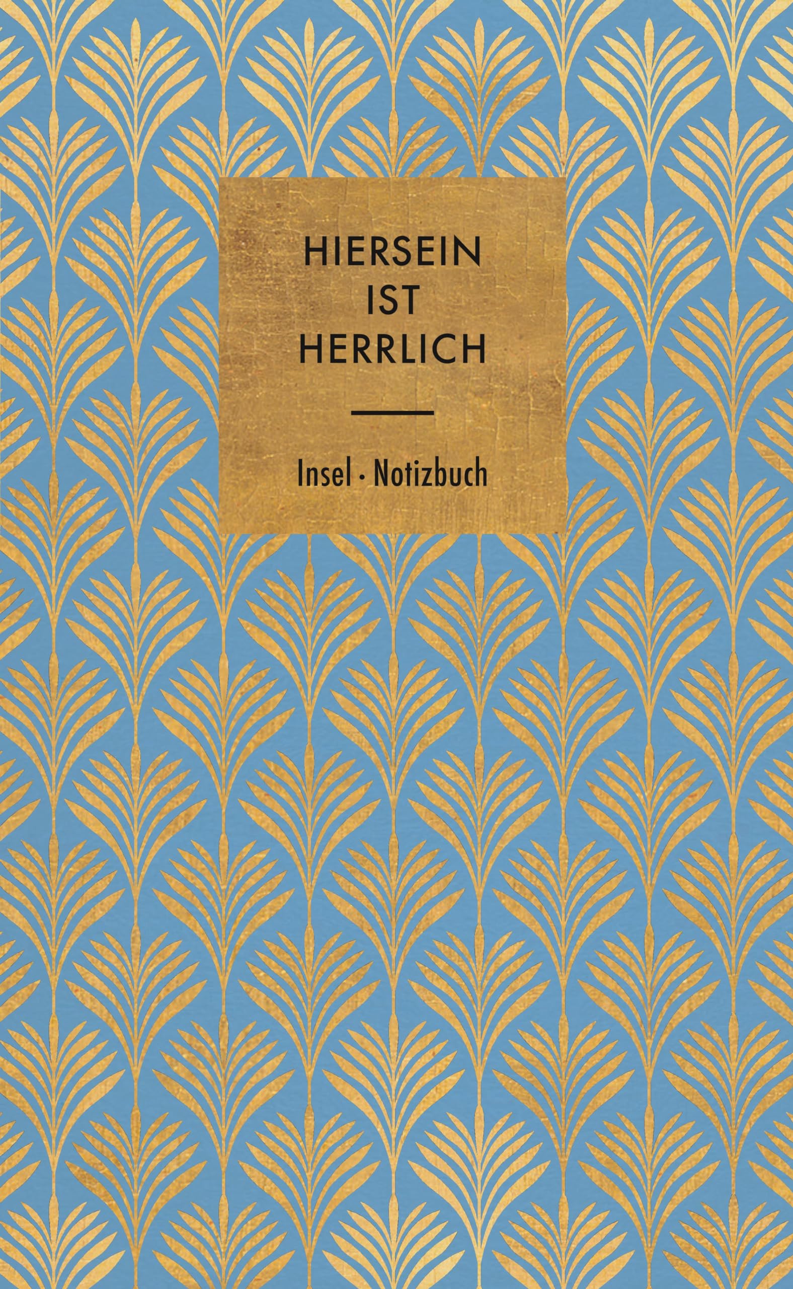 Notizbuch »Hiersein ist herrlich« - Neuware
