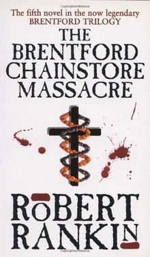 The Brentford Chain-Store Massacre (Brentford Trilogy)