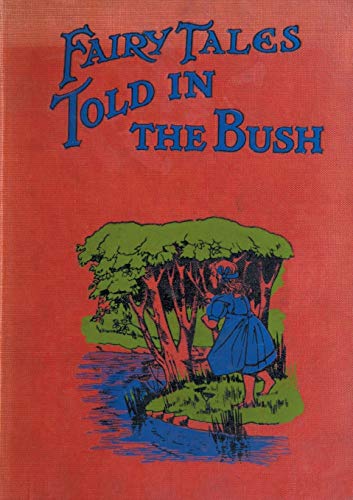 Fairy Tales Told in the Bush: Fairy Tales from Down Under
