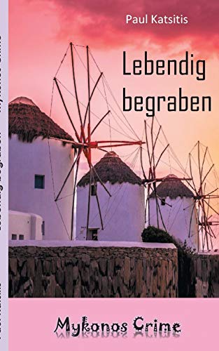 Lebendig begraben: Mykonos Crime
