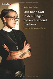 &#34;Ich finde Gott in den Dingen, die mich wütend machen&#34;: Pastorin der Ausgestoßenen