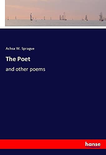 The Poet: and other poems