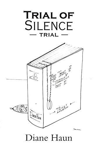 Trial of Silence: Part II Trial