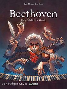 Beethoven: Unsterbliches Genie