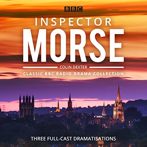 Colin Dexter Inspector Morse, Bbc Radio Drama Collection, Three Classic Full-cast Dramatisations