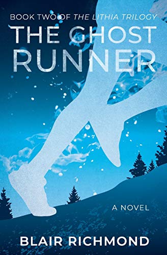 The Ghost Runner: The Lithia Trilogy, Book 2