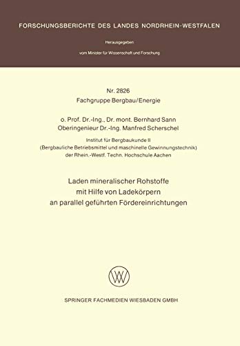 Laden mineralischer Rohstoffe mit Hilfe von Ladekörpern an parallel geführten Förderereinrichtungen (Forschungsberichte des Landes Nordrhein-Westfalen, 2826, Band 2826)