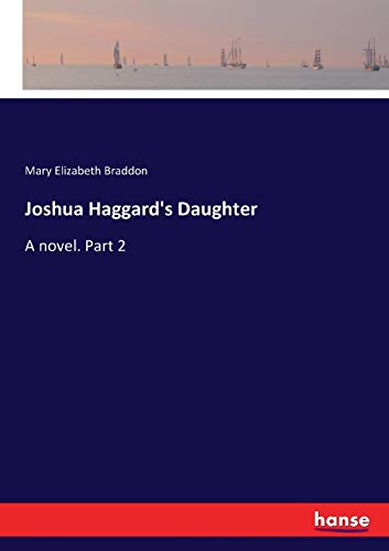 Joshua Haggard's Daughter: A novel. Part 2