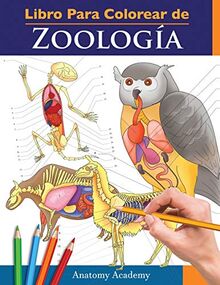 Libro Para Colorear de Zoología: Libro de Colores de Autoevaluación Muy Detallado de la Anatomía Animal | El Regalo perfecto para Estudiantes de Veterinaria y Amantes de los Animales