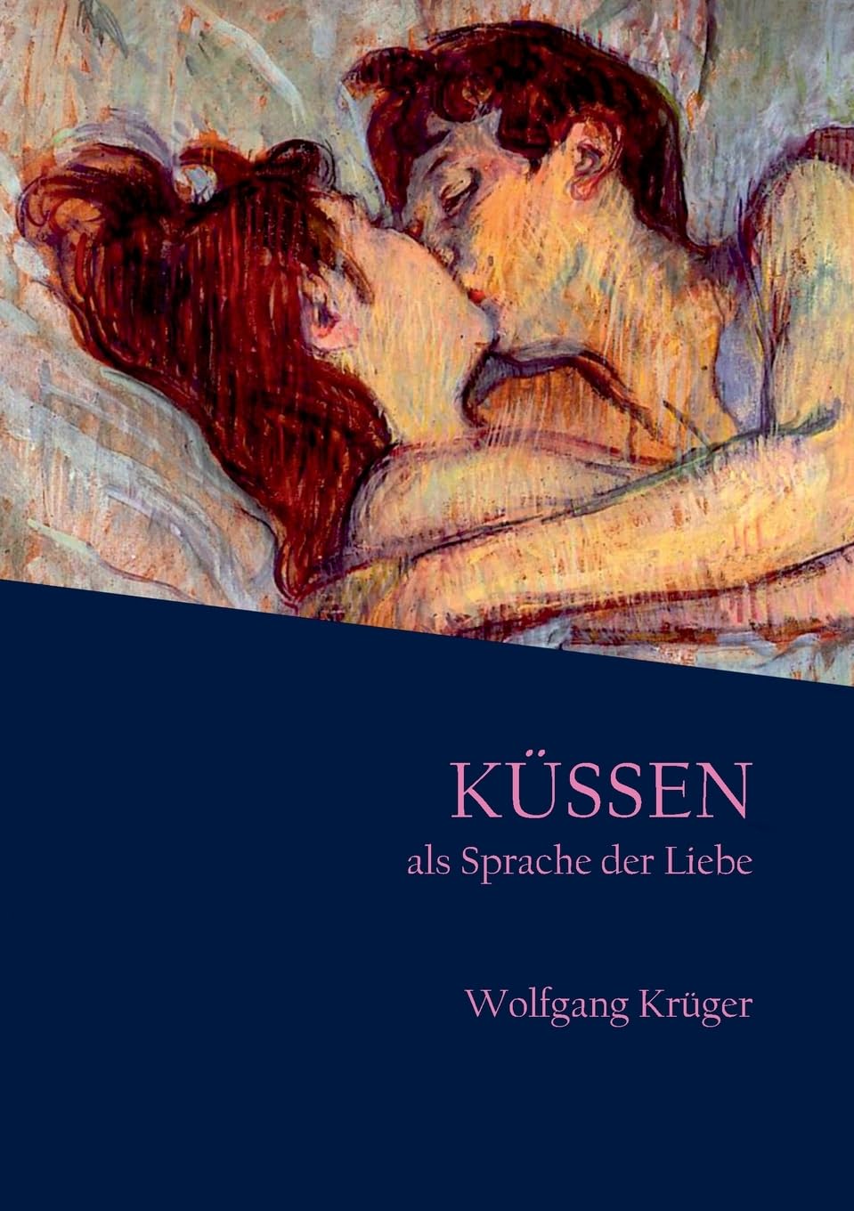 Krüger, Wolfgang: Küssen als Sprache der Liebe