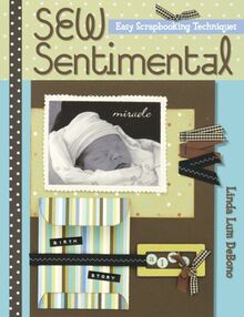 Sew Sentimental: Easy Scrapbooking Techniques