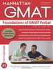 Foundations of GMAT Verbal (Manhattan GMAT Strategy Guides)