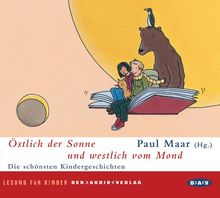 Östlich der Sonne und westlich vom Mond. 2 CDs: Die schönsten Kindergeschichten