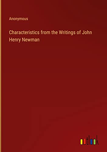 Characteristics from the Writings of John Henry Newman