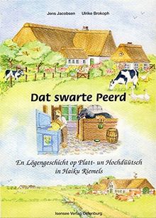 Dat swarte Peerd. En Lögengeschicht op Platt- un Hochdüütsch in Haiku Riemels