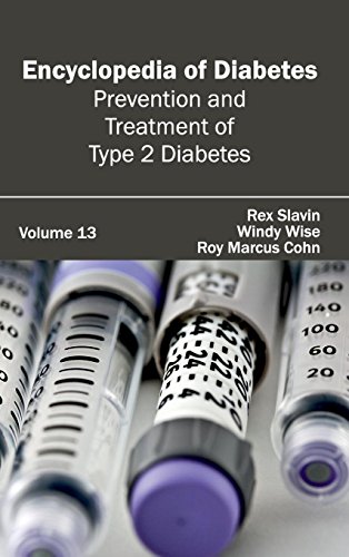 Encyclopedia of Diabetes: Volume 13 (Prevention and Treatment of Type 2 Diabetes)