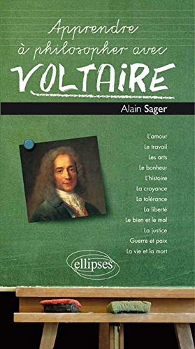 Apprendre à Philosopher Avec Voltaire