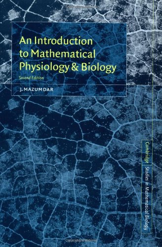 Intro Mathemat Physiology Biol 2ed (Cambridge Studies in Mathematical Biology, Band 16)