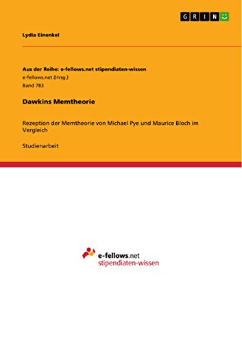 Dawkins Memtheorie: Rezeption der Memtheorie von Michael Pye und Maurice Bloch im Vergleich