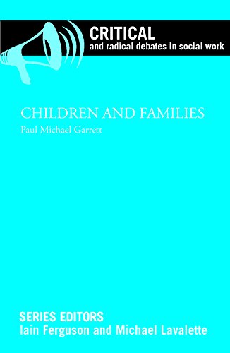 Children and families (Critical and Radical Debates in Social Work)
