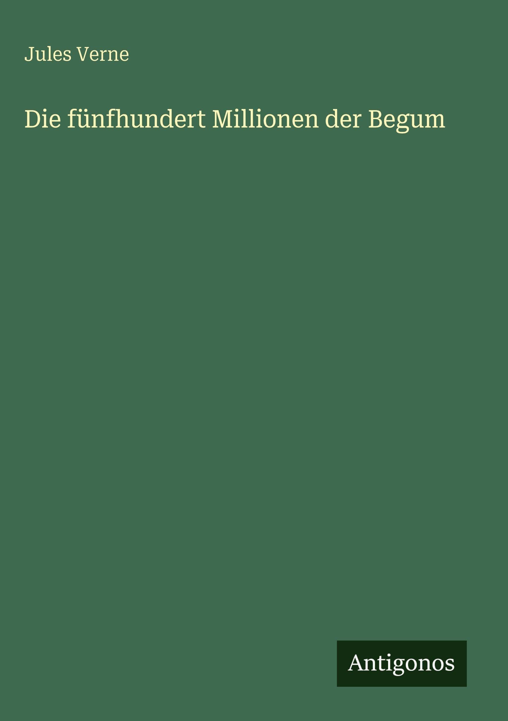 Die fünfhundert Millionen der Begum