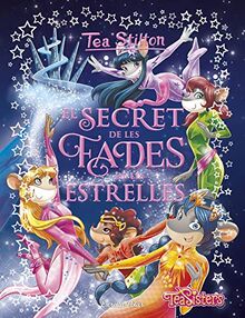 El secret de les Fades de les estrelles (Tea Stilton. Llibres especials, Band 7)