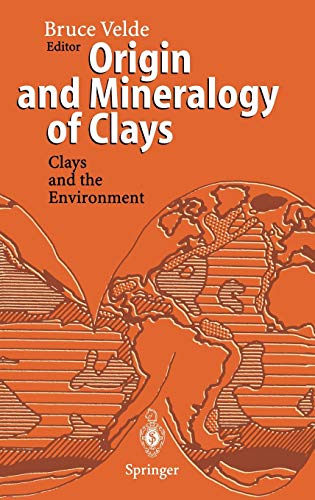Origin and Mineralogy of Clays: Clays and the Environment (Biomathematics)