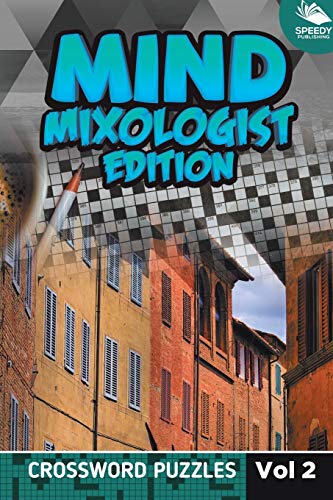 Mind Mixologist Edition Vol 2 : Crossword Puzzles