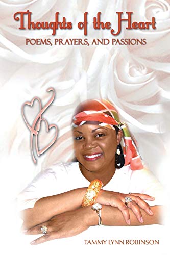 Thoughts of the Heart: POEMS, PRAYERS AND PASSIONS