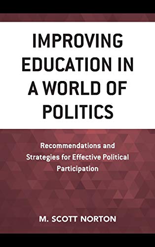 Improving Education in a World of Politics: Recommendations and Strategies for Effective Political Participation