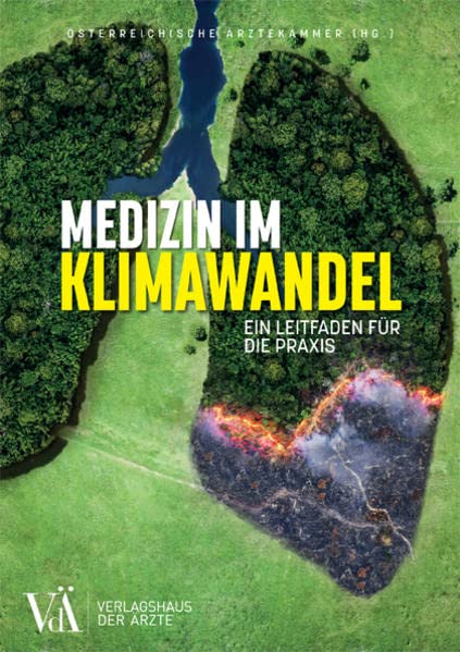 Österreichische Ärztekammer - GEBRAUCHT Medizin im Klimawandel Ein Leitfaden für die Praxis - Preis vom 02062023 050629 h