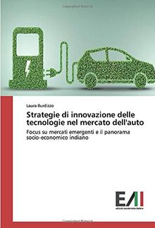 Strategie di innovazione delle tecnologie nel mercato dell'auto: Focus su mercati emergenti e il panorama socio-economico indiano