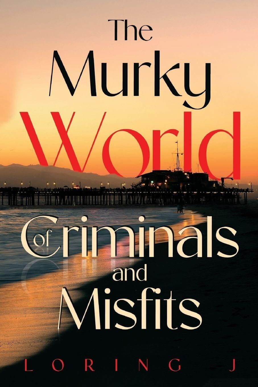 The Murky World of Criminals and Misfits
