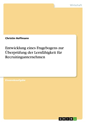 Entwicklung eines Fragebogens zur Überprüfung der Lernfähigkeit für Recruitingunternehmen